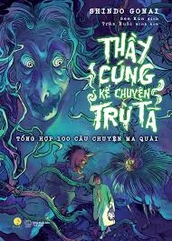 Thầy cúng kể chuyện trừ tà -Tổng hợp 100 câu chuyện ma quái