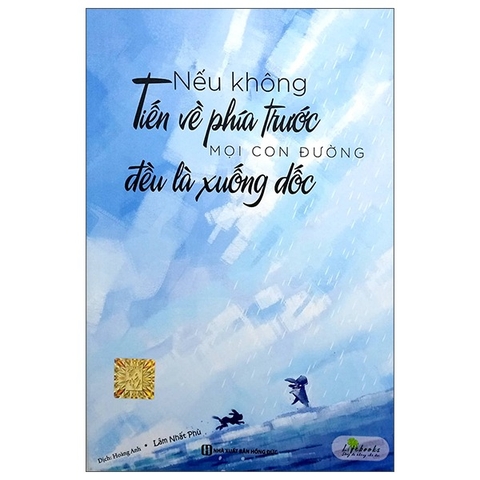 Nếu không tiến về phía trước mọi con đường đều là đường xuống dốc (HĐ) M-C