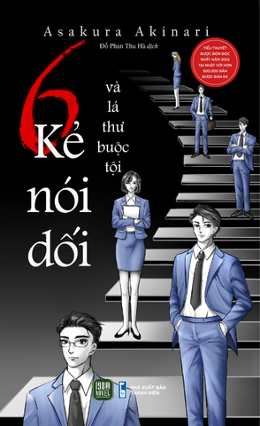 6 kẻ nói dối và lá thư buộc tội - TG. Asakura Akinari