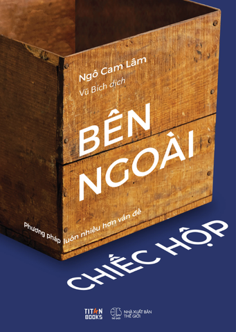 Bên Ngoài Chiếc Hộp - Phương Pháp Luôn Nhiều Hơn Vấn Đề