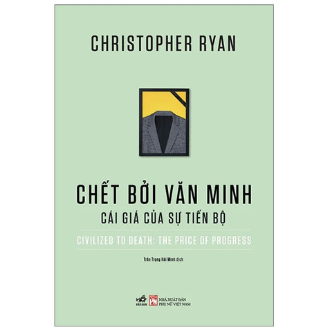 Chết bởi văn minh cái giá của sự tiến bộ k