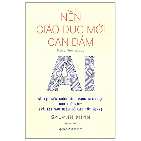 Nền giáo dục mới can đảm - AI sẽ tạo nên cuộc cách mạng giáo dục như thế nào ? 139k