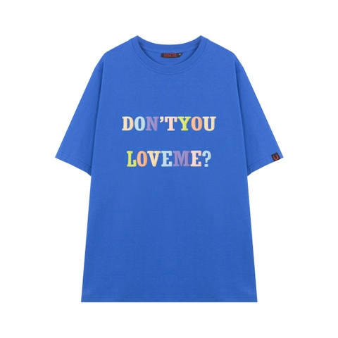 ÁO THUN NAM/NỮ UNIME DON'T YOU LOVE ME - XANH DƯƠNG