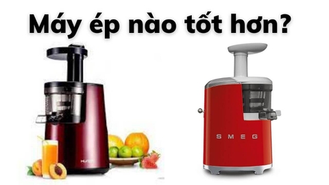 So sánh máy ép Smeg và Hurom, loại nào tốt hơn?