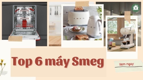 Top 6 loại máy Smeg chủ đạo và được bán nhiều nhất của hãng
