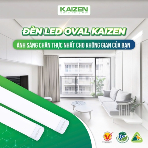  ĐÈN LED OVAL KAIZEN - LỰA CHỌN HOÀN HẢO CHO KHÔNG GIAN SỐNG HIỆN ĐẠI