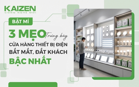 BẬT MÍ 3 MẸO TRƯNG BÀY CỬA HÀNG THIẾT BỊ ĐIỆN BẮT MẮT, ĐẮT KHÁCH BẬC NHẤT