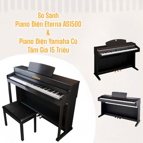 “Tại Sao Nên Chọn Piano Điện Eterna Thay Vì Yamaha Ở Tầm Giá 10-15 triệu?”