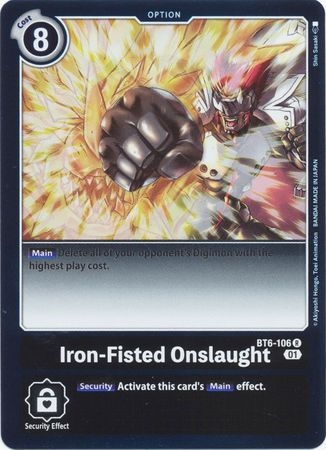 Iron-Fisted Onslaught - BT6-106 - Rare