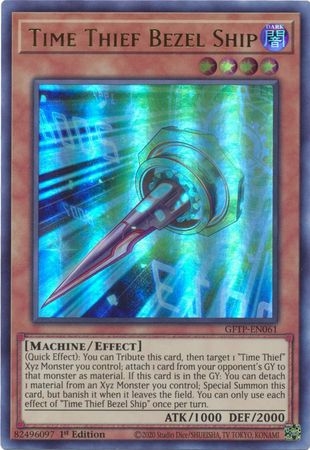 Time Thief Bezel Ship - GFTP-EN061 - Ultra Rare 1st Edition