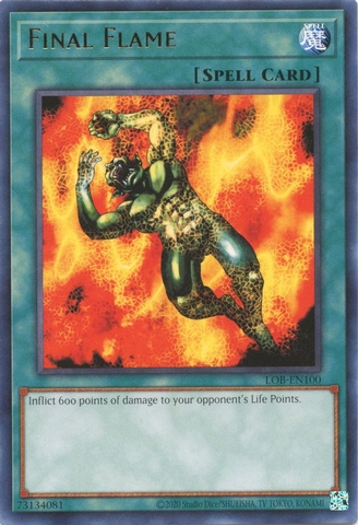 Final Flame - LOB-EN100 - Rare Unlimited (25th Reprint)