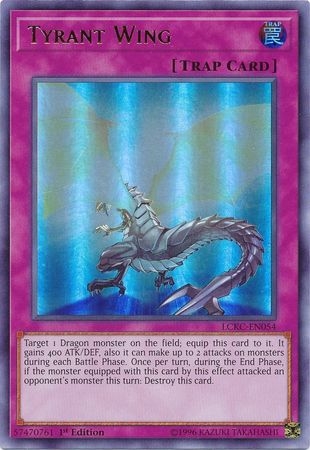 Tyrant Wing - LCKC-EN054 - Ultra Rare 1st Edition