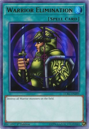 Warrior Elimination - LCKC-EN099 - Ultra Rare 1st Edition