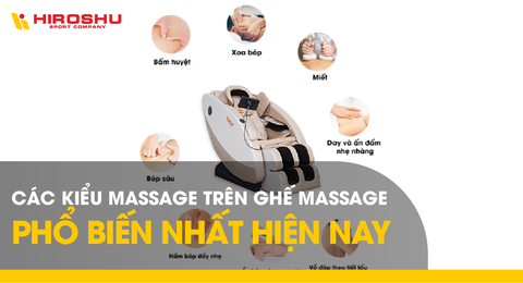 Các kiểu massage trên ghế massage phổ biến nhất hiện nay