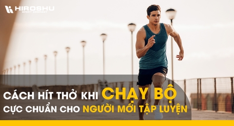 Cách hít thở khi chạy bộ cực chuẩn cho người mới tập luyện