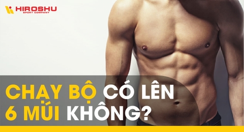 Chạy bộ có lên 6 múi không?