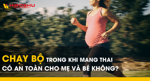 Chạy bộ trong khi mang thai có an toàn cho mẹ và bé không?