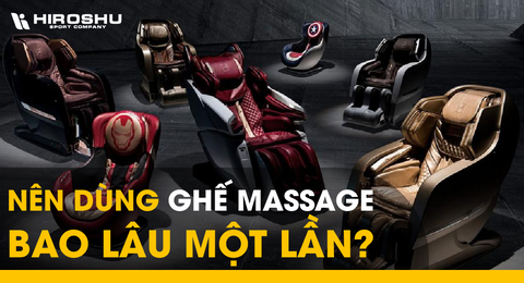 Nên dùng ghế massage bao lâu một lần?