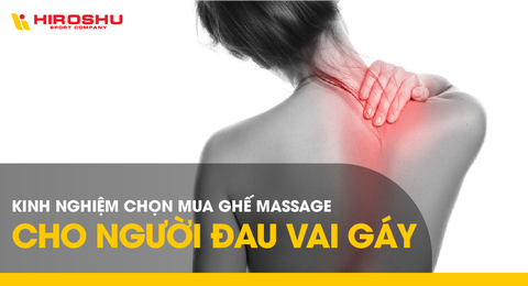 Kinh nghiệm chọn mua ghế massage cho người đau vai gáy