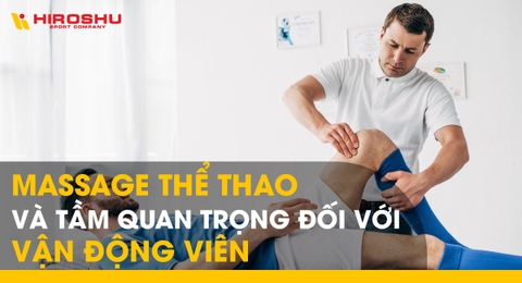 Massage thể thao và tầm quan trọng đối với vận động viên