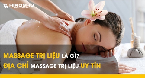 Massage trị liệu là gì? Địa chỉ massage trị liệu uy tín