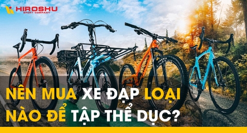 Nên mua xe đạp loại nào để tập thể dục?