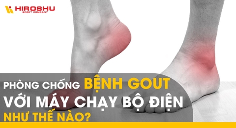 Phòng chống bệnh gout với máy chạy bộ điện như thế nào?