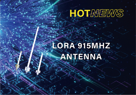 LoRa 915MHz Antenna (US915) & LoRa 923 Mhz Antenna (AS923)