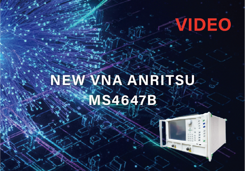 New Vector Network Analyzer Anritsu MS4647B