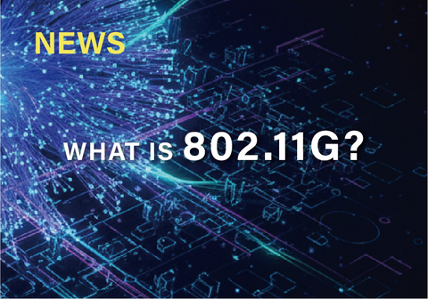 What is 802.11g?