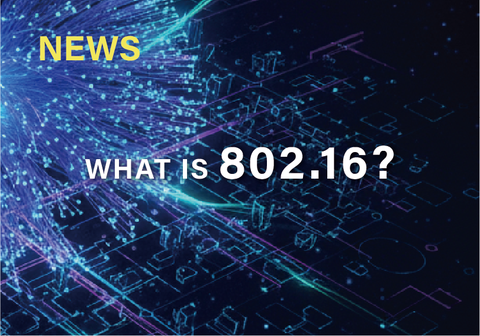 What is 802.16?