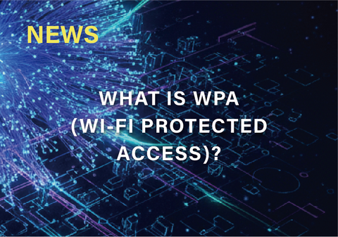 What is WPA (Wi-Fi Protected Access)?