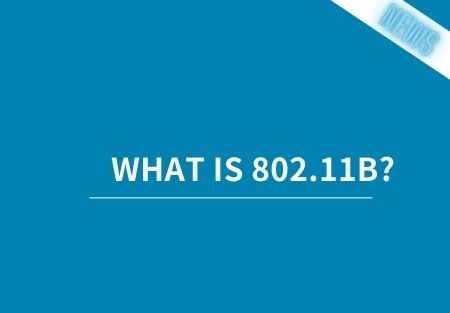 What is 802.11b?