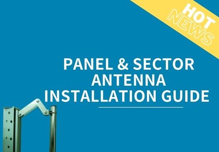 Outdoor Antenna Installation Guide - for Panel & Sector Antenna