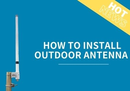 How to install Outdoor Antenna (LoRa Antenna Installation)