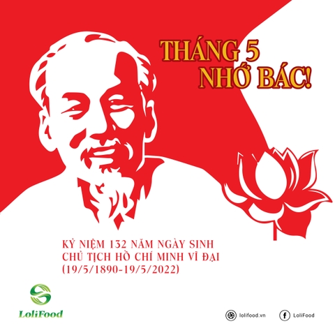 THÁNG 5 NHỚ BÁC! KỶ NIỆM 132 NĂM NGÀY SINH CHỦ TỊCH HỒ CHÍ MINH VĨ ĐẠI (19/5/1890-19/5/2022)