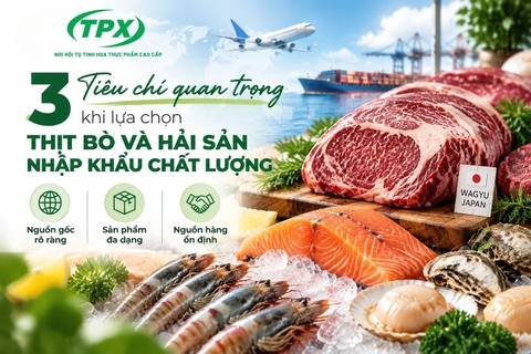 Cách Chọn Thịt Bò Và Hải Sản Nhập Khẩu Chất Lượng: 3 Tiêu Chí Cần Biết