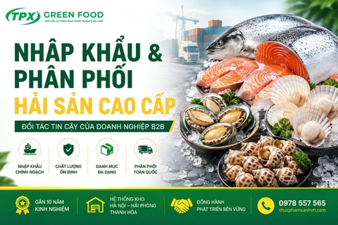 THỰC PHẨM XANH | NHẬP KHẨU & PHÂN PHỐI HẢI SẢN CAO CẤP