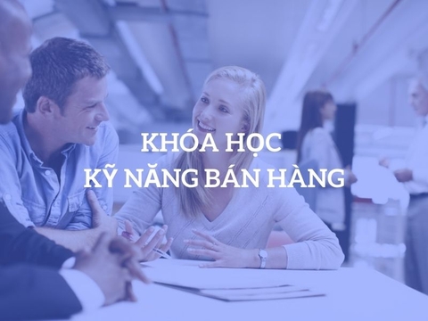 Khóa học Kỹ Năng Bán Hàng