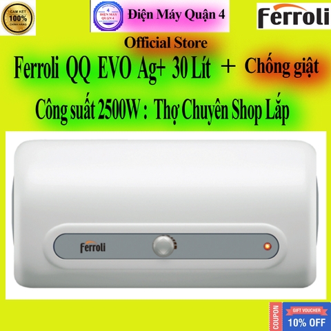 Bình nóng lạnh Ferroli QQ evo Ag+ 30 Lít , chính hãng, giao ngay