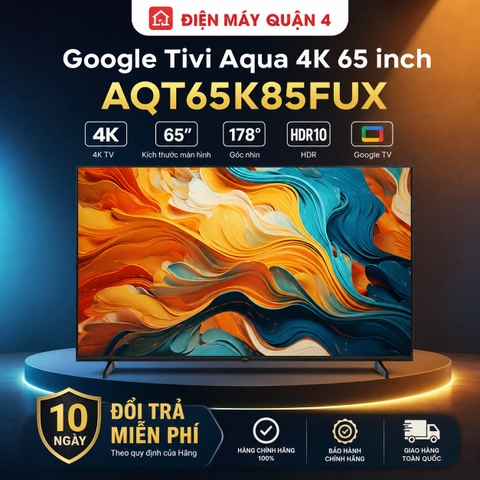 Google Tivi Aqua 4K 65 inch AQT65K85FUX