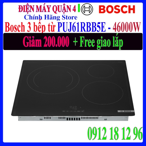 Bếp từ 3 vùng nấu lắp âm Bosch PUJ61RBB5E - Hàng chính hãng