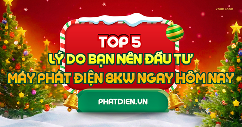 Top 5 Lý Do Bạn Nên Đầu Tư Máy Phát Điện 8kW Ngay Hôm Nay
