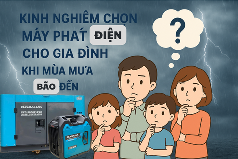 Kinh Nghiệm Chọn Máy Phát Điện Cho Gia Đình Khi Mùa Mưa Bão Đến