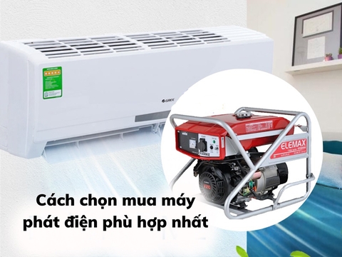 Hướng Dẫn Cách Chọn Mua Máy Phát Điện Chạy Điều Hòa Gia Đình An Toàn