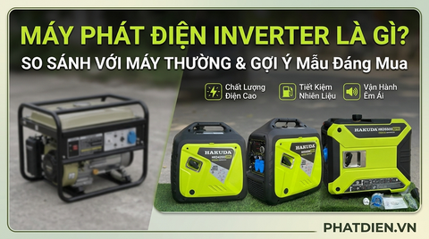 Máy Phát Điện Inverter Là Gì? So Sánh Với Máy Thường & Gợi Ý Mẫu Đáng Mua