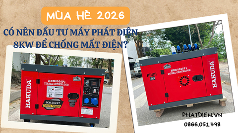 Mùa Hè 2026: Có Nên Đầu Tư Máy Phát Điện 8KW Để Chống Mất Điện?