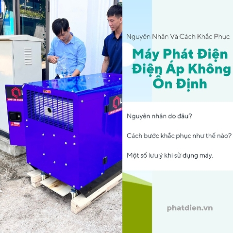 Nguyên Nhân Và Cách Khắc Phục Máy Phát Điện Điện Áp Không Ổn Định