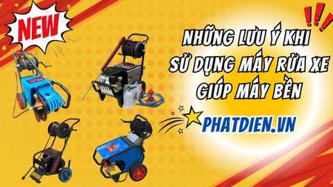 Những Lưu Ý Khi Sử Dụng Máy Rửa Xe Giúp Máy Bền
