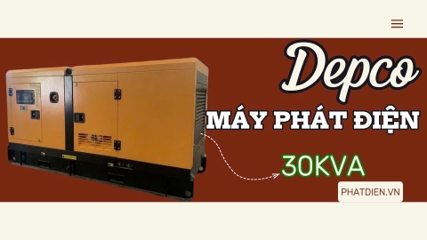 Máy Phát Điện Depco 30KVA – Giải Pháp Lý Tưởng Cho Nhu Cầu Của Bạn